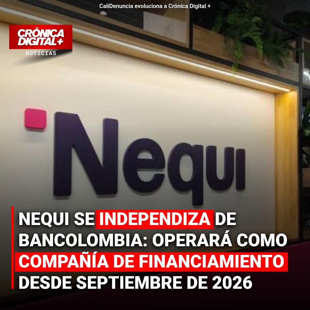 Nequi operará como compañía financiera independiente de Bancolombia desde 2026