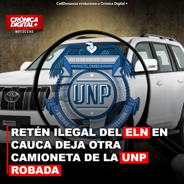 Nuevo Retén Ilegal del ELN en Cauca: Robada Camioneta UNP en Inzá