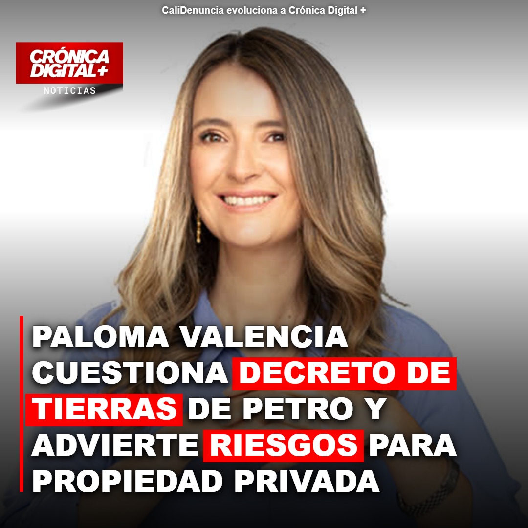 Paloma Valencia y el decreto de tierras: ¿Riesgo para la propiedad privada?
