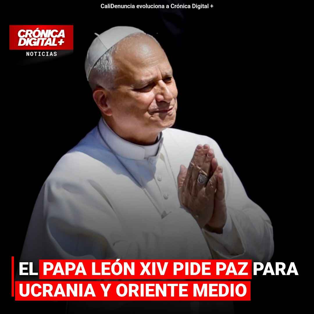 Papa Le&oacute;n XIV Urge Paz Mundial ante Escalada de Conflictos