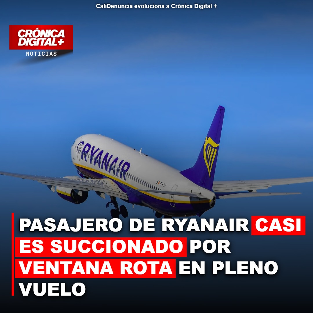 Pasajero de Ryanair evitado de ser succionado: ventana se desprende en vuelo