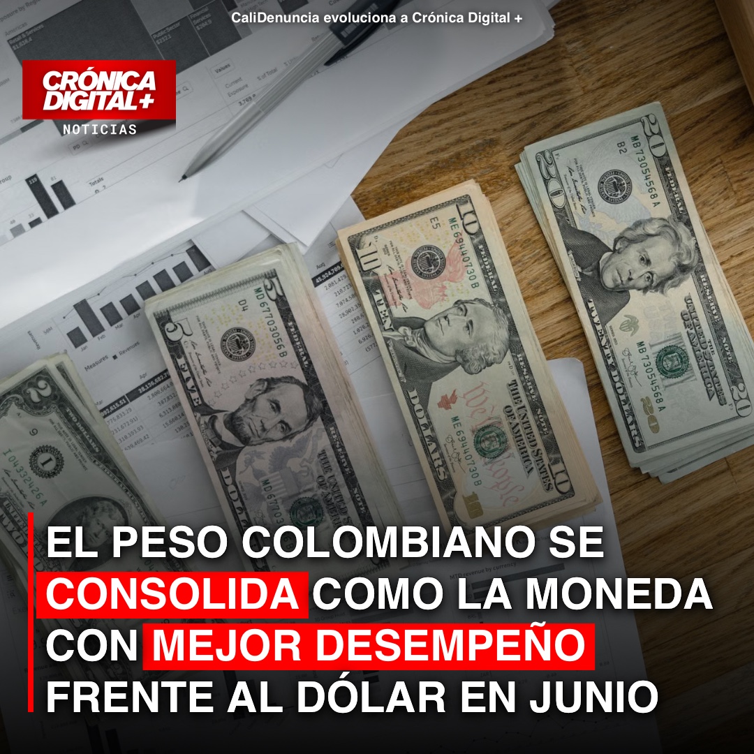 Peso Colombiano Lidera Revaluación Frente a Dólar en Junio de 2026