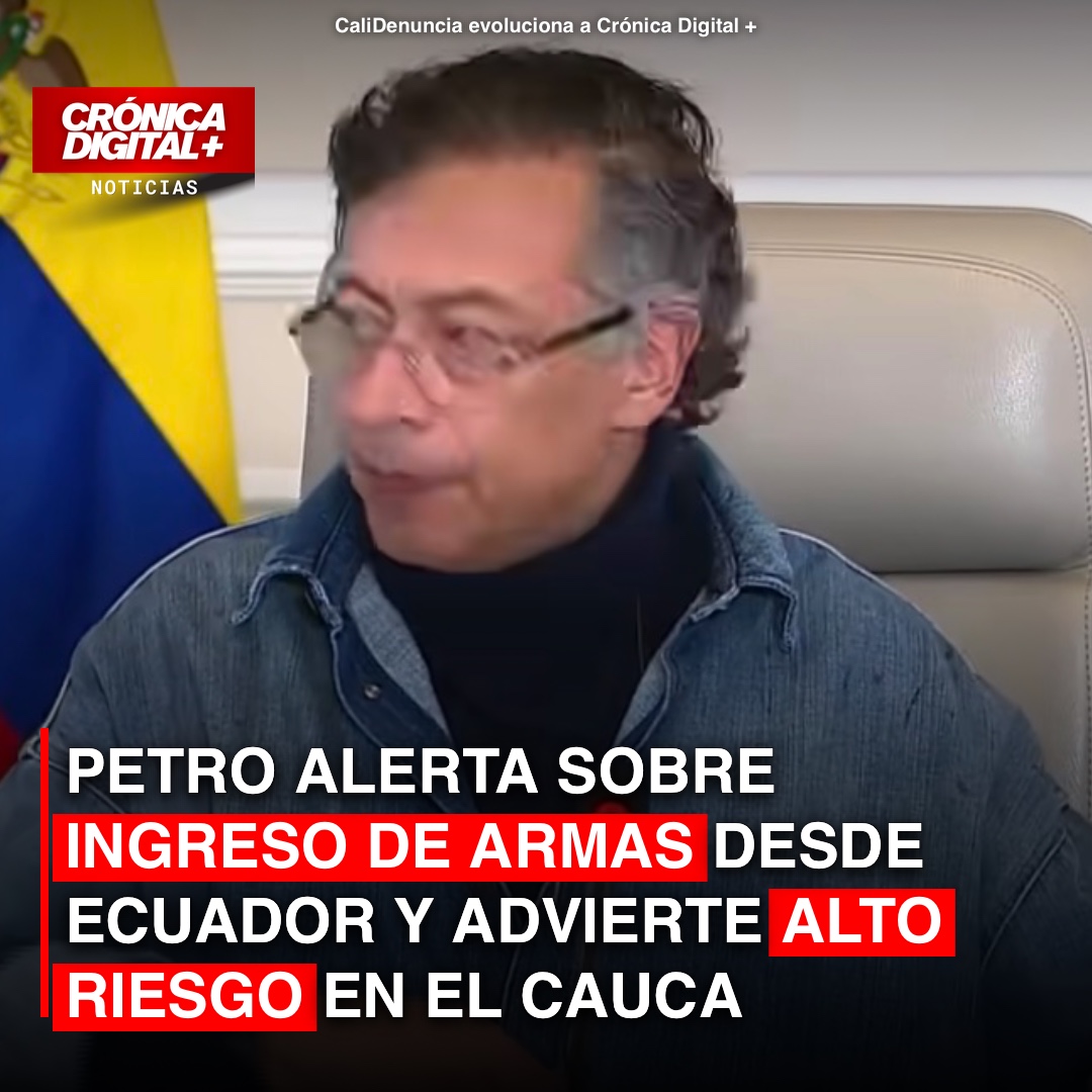 Petro alza la voz: Armas de Ecuador atizan violencia en Cauca