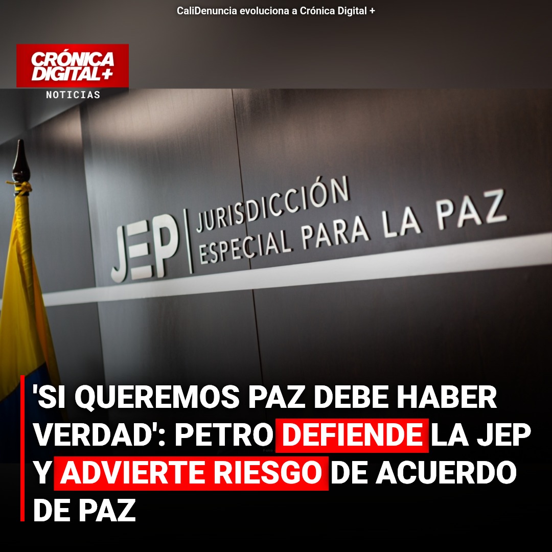Petro defiende JEP: sin verdad no hay paz ni futuro para Colombia