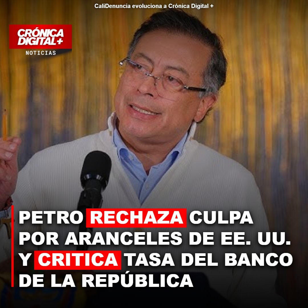 Petro refuta responsabilidad en aranceles de EE. UU. y exige bajar tasas del Banco de la República