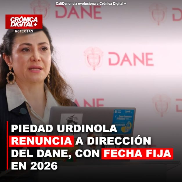 PIEDAD URDINOLA RENUNCIA A DIRECCIÓN DEL DANE, CON FECHA FIJA EN 2026