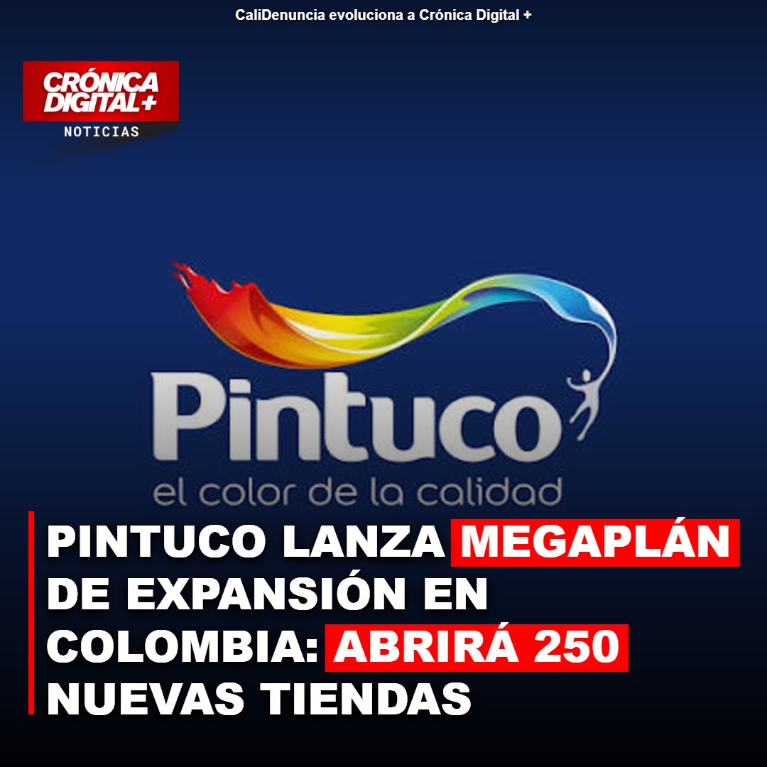 Pintuco Duplica su Red de Tiendas en Colombia: Apertura de 250 Nuevos Puntos