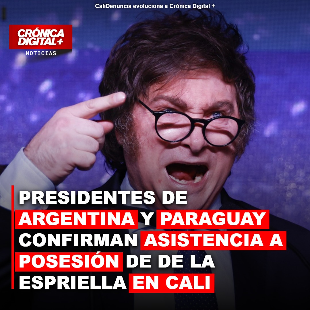 Presidentes de Argentina y Paraguay confirman presencia en posesión de De la Espriella en Cali