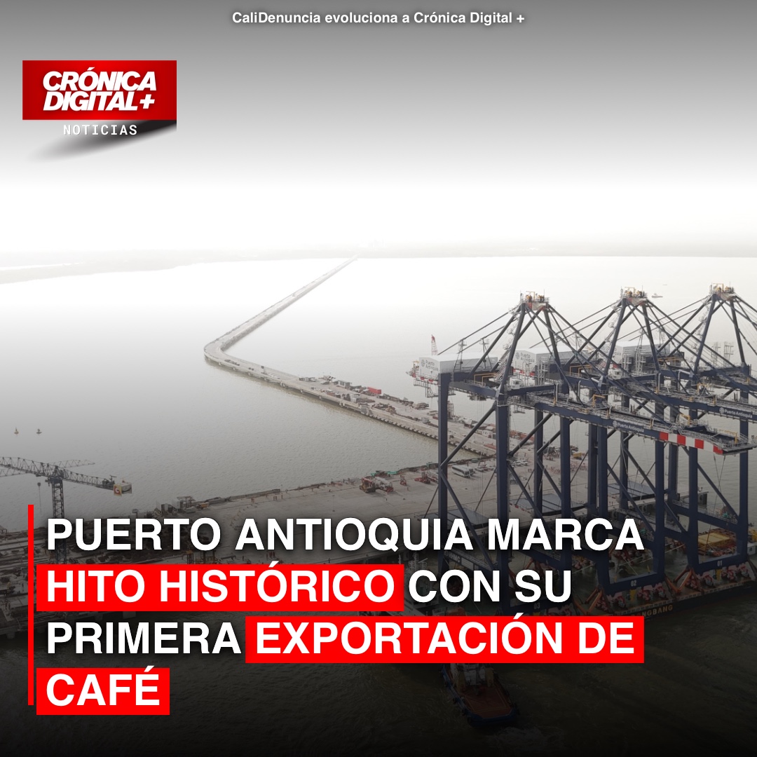 PUERTO ANTIOQUIA MARCA HITO HISTÓRICO CON SU PRIMERA EXPORTACIÓN DE CAFÉ
