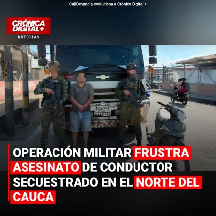 Rescate militar frustra homicidio de conductor secuestrado en Padilla, Cauca