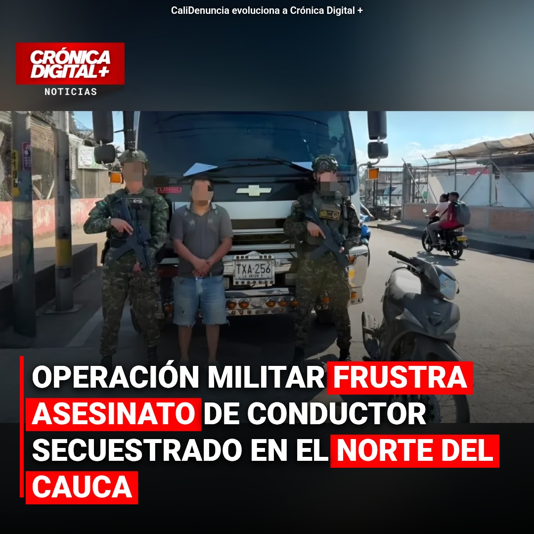Rescate militar frustra homicidio de conductor secuestrado en Padilla, Cauca