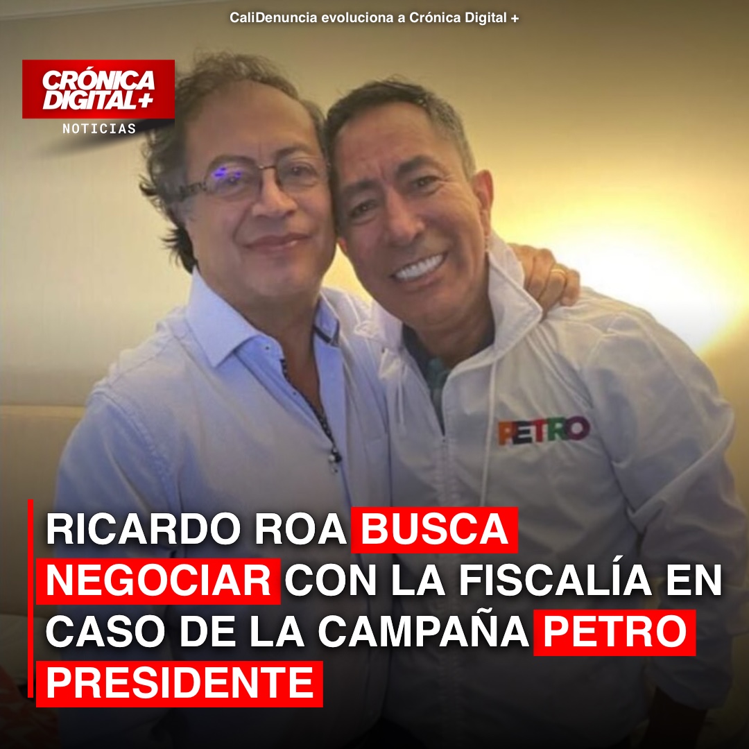 Ricardo Roa negocia con Fiscalía sobre financiación campaña Petro
