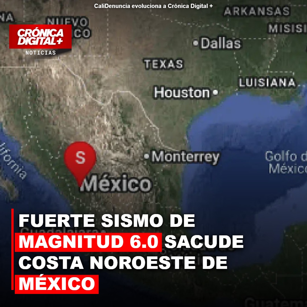 Sismo de magnitud 6.0 estremece costa noroeste de México: monitoreo activo