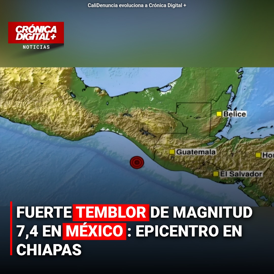 Sismo de magnitud 7.4 remece Chiapas, México: balance preliminar sin víctimas