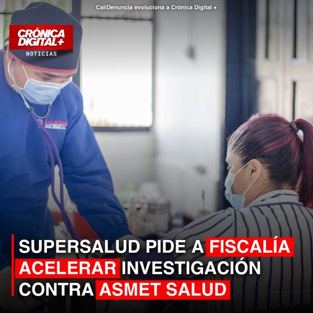 Supersalud exige celeridad fiscal en investigación a Asmet Salud