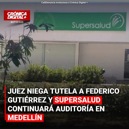 Supersalud Retoma Auditoría en Medellín tras Negativa Judicial a Gutiérrez