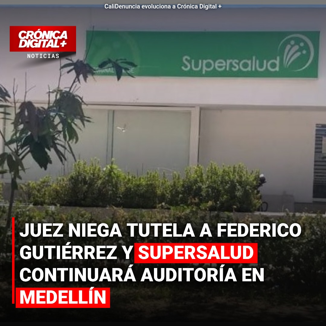 Supersalud Retoma Auditoría en Medellín tras Negativa Judicial a Gutiérrez