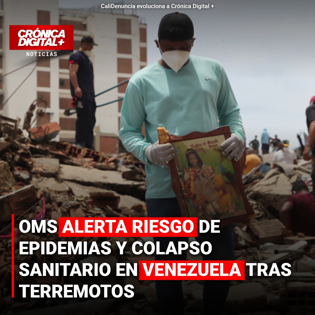 Terremotos en Venezuela: OMS alerta riesgo epidémico y sobrecarga sanitaria