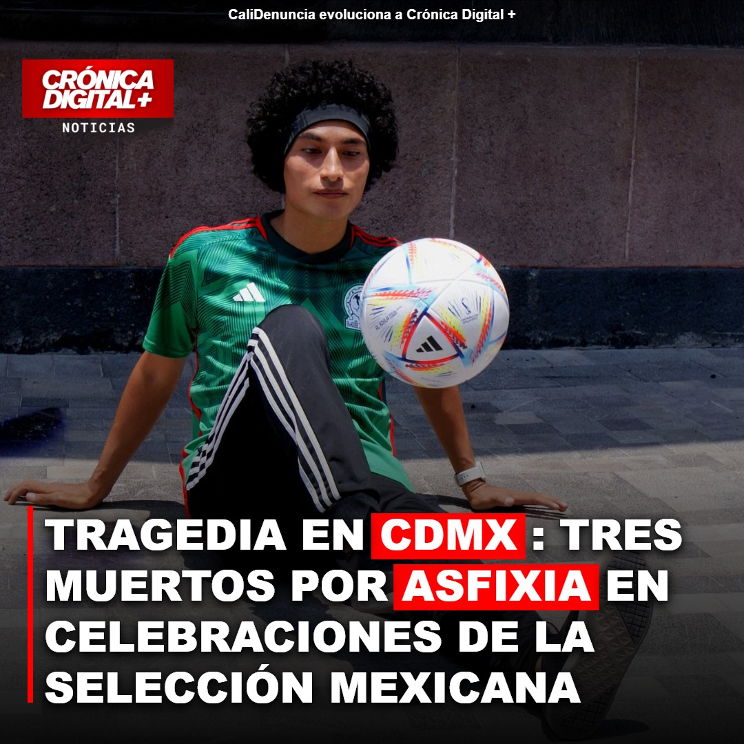 Tragedia en CDMX: Tres Muertes por Asfixia Durante Celebración Futbolística