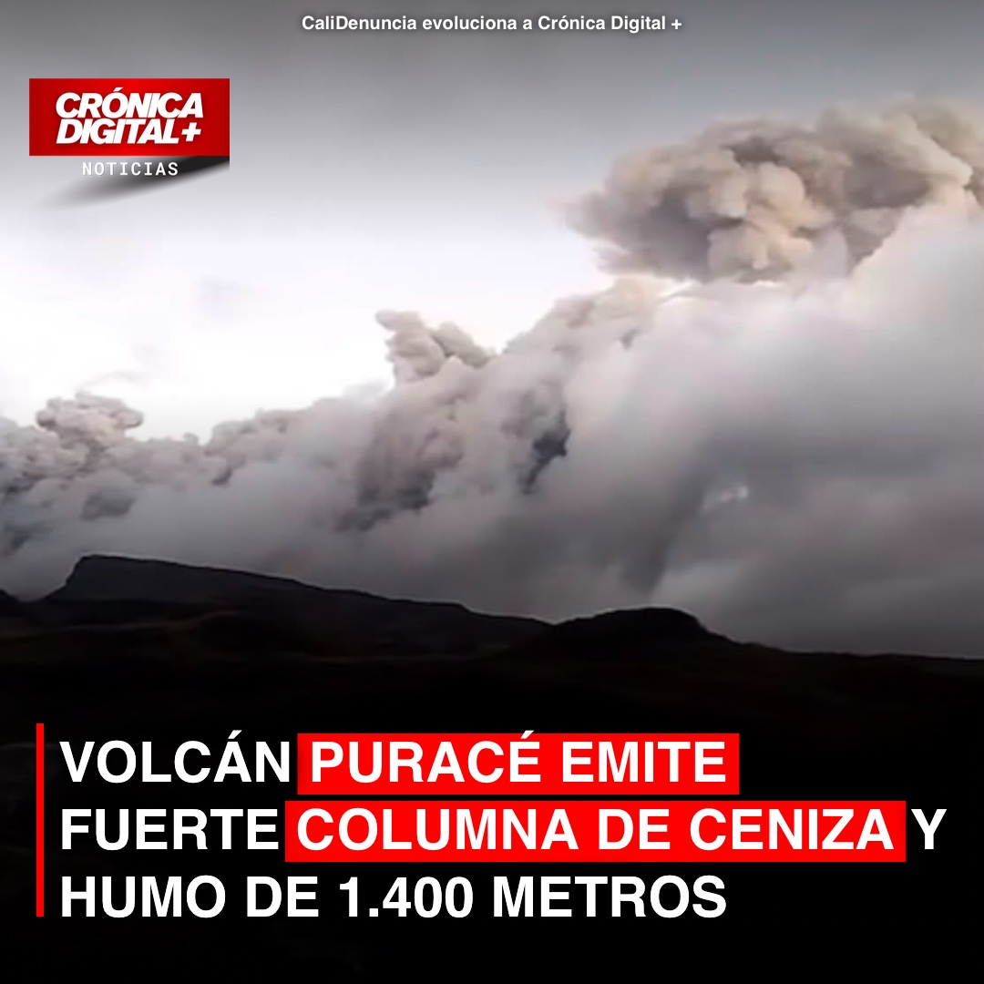 Volcán Puracé: Emisión de ceniza y humo de 1.400 metros reactiva alerta en Cauca