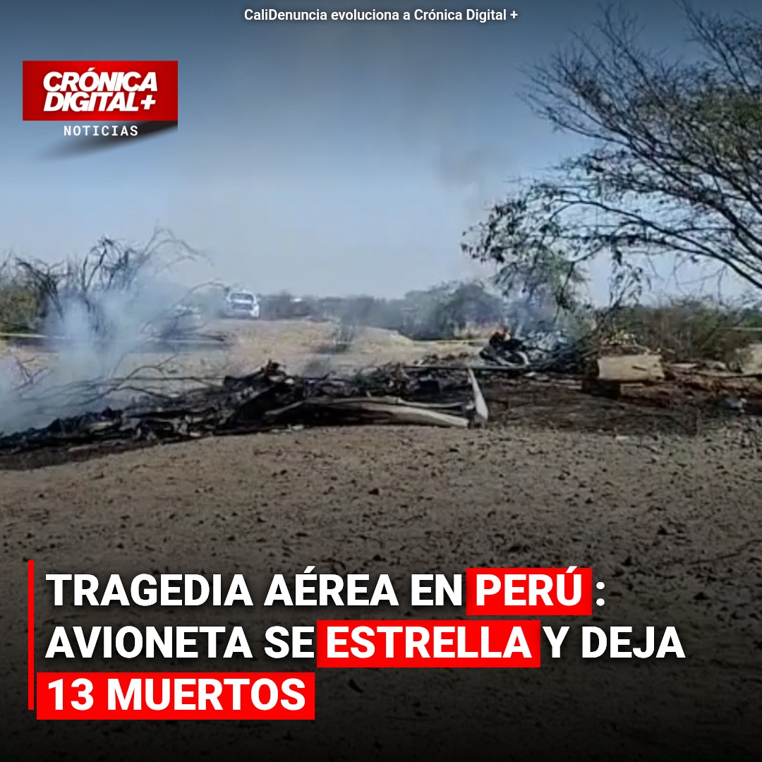 Accidente de avioneta en Nasca deja 13 muertos y reabre debate sobre seguridad aérea