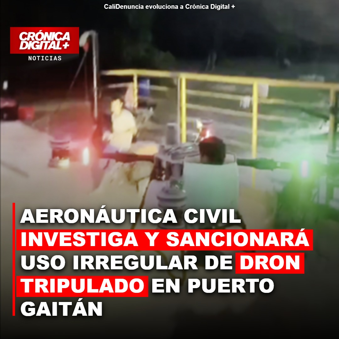 Aeronáutica Civil investiga vuelo ilegal de dron tripulado en Puerto Gaitán