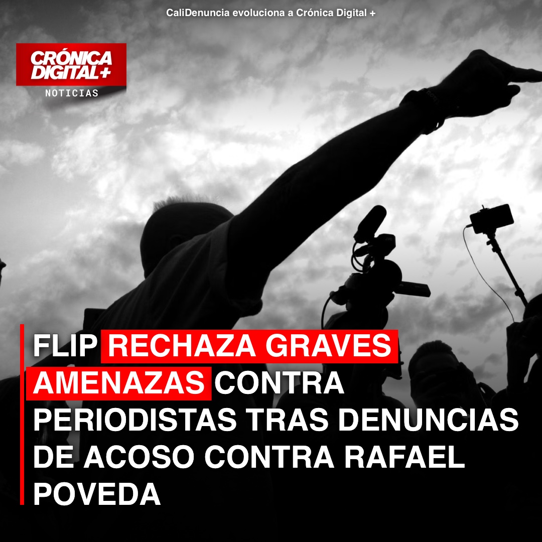 Amenazas a periodistas tras denuncias contra Rafael Poveda: la FLIP exige protección