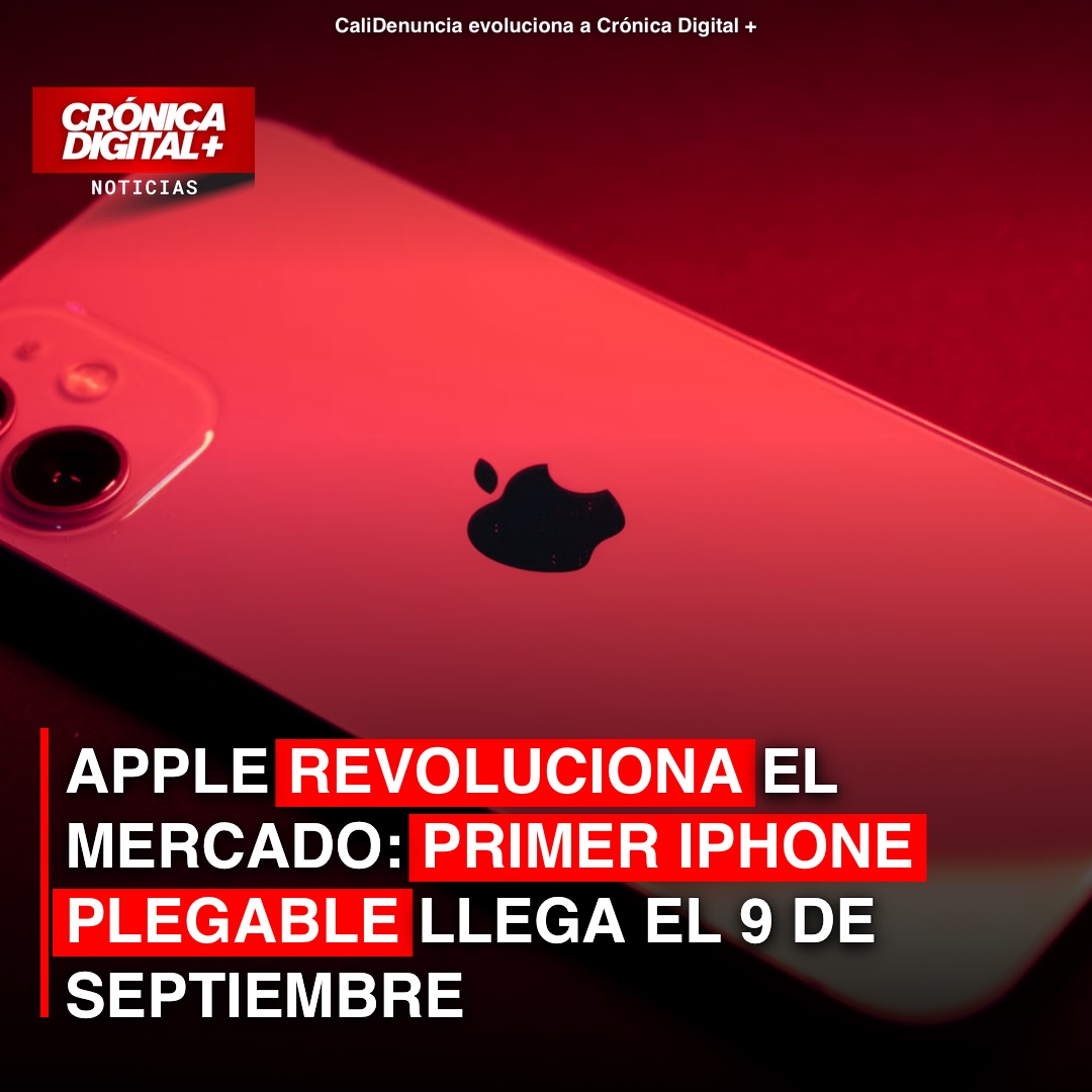 Apple se lanza al pliegue: iPhone plegable debutará el 9 de septiembre