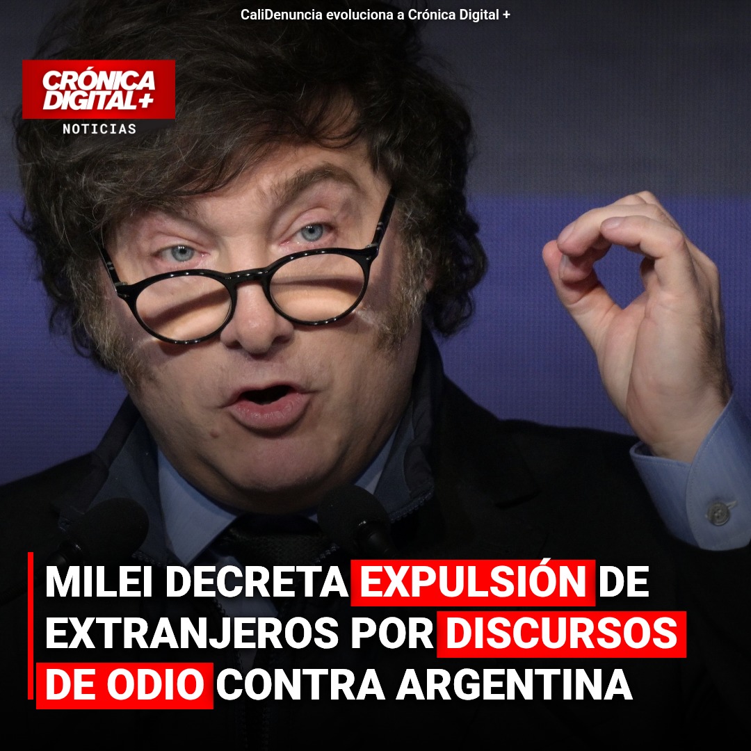 Argentina expulsará extranjeros por «discursos de odio»; polémica por alcance