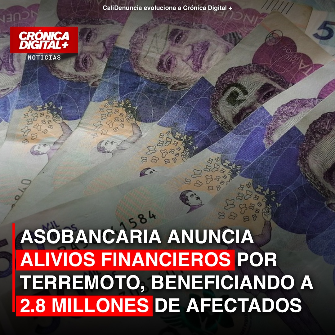Asobancaria activa alivios financieros para 2.8 millones de damnificados por sismo