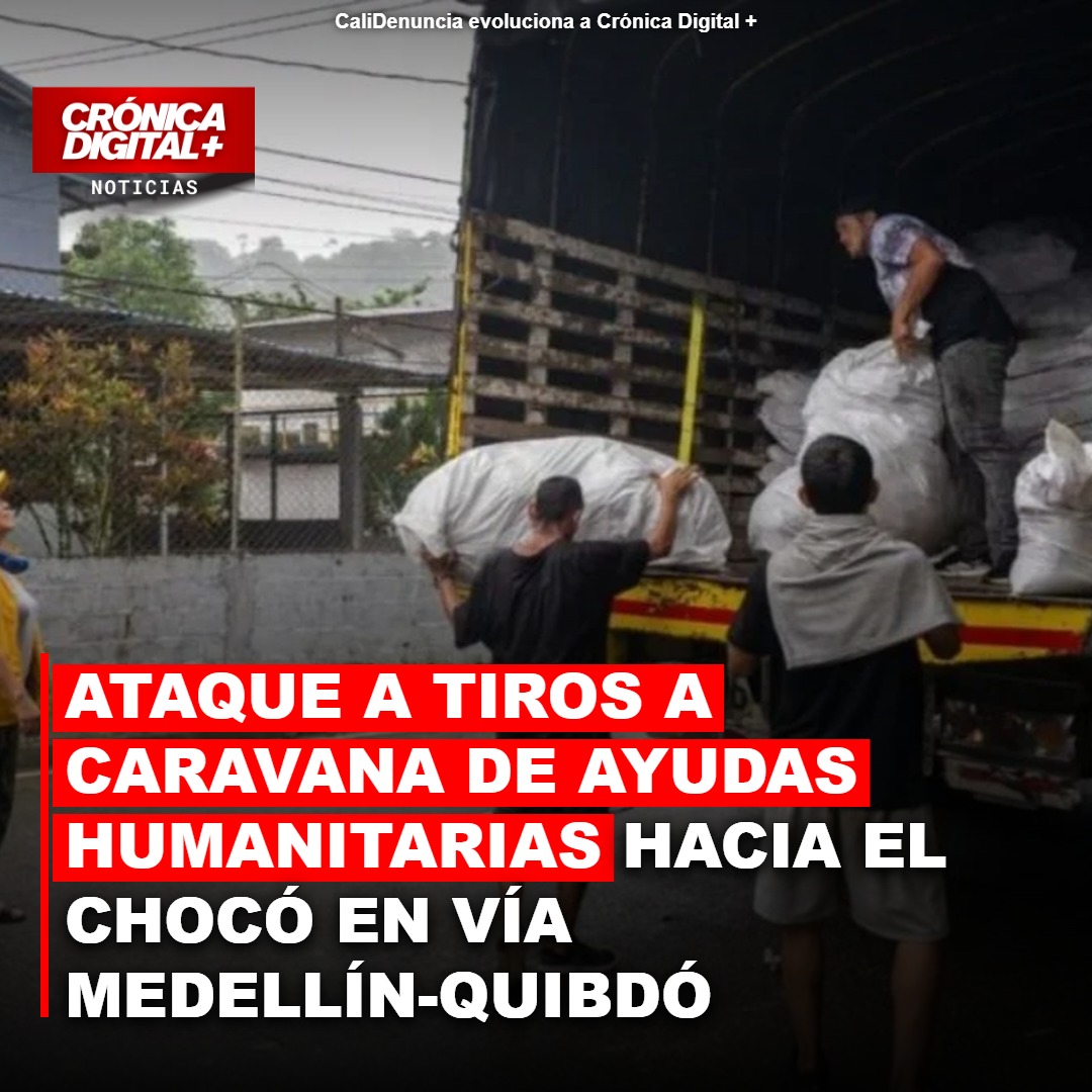 Ataque armado a caravana humanitaria en vía Medellín-Quibdó
