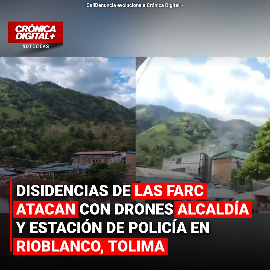 Ataque con drones de disidencias FARC en Rioblanco, Tolima: alcaldía y policía bajo fuego
