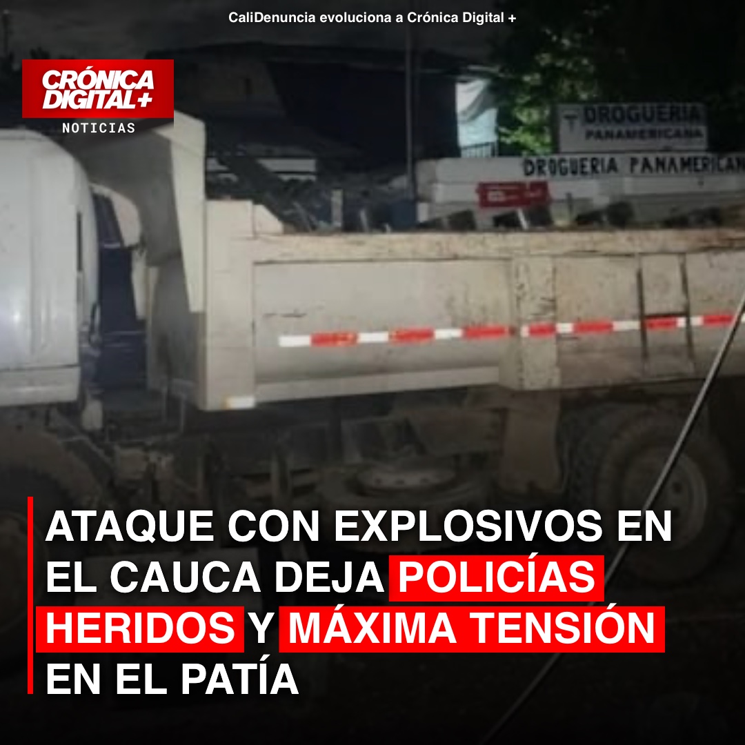 Ataque con explosivos en Patía deja policías heridos y reabre debate de seguridad