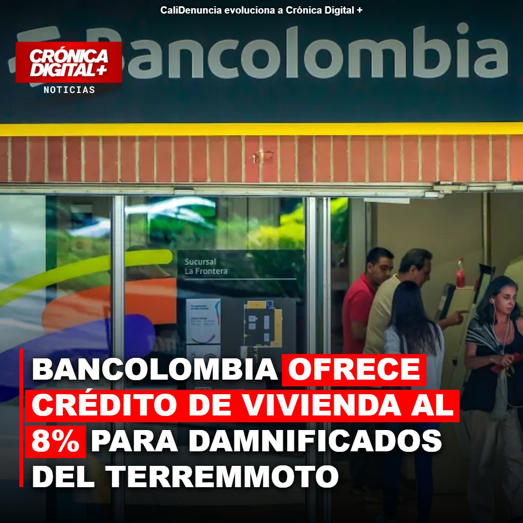 Bancolombia reduce al 8% tasa de vivienda para damnificados de sismo