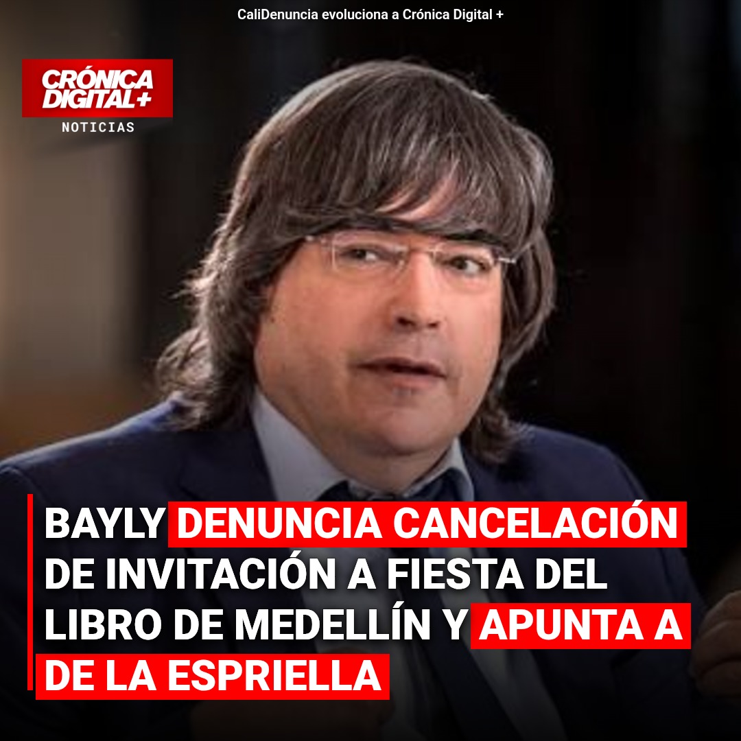 Bayly denuncia veto en Medellín y señala a De la Espriella
