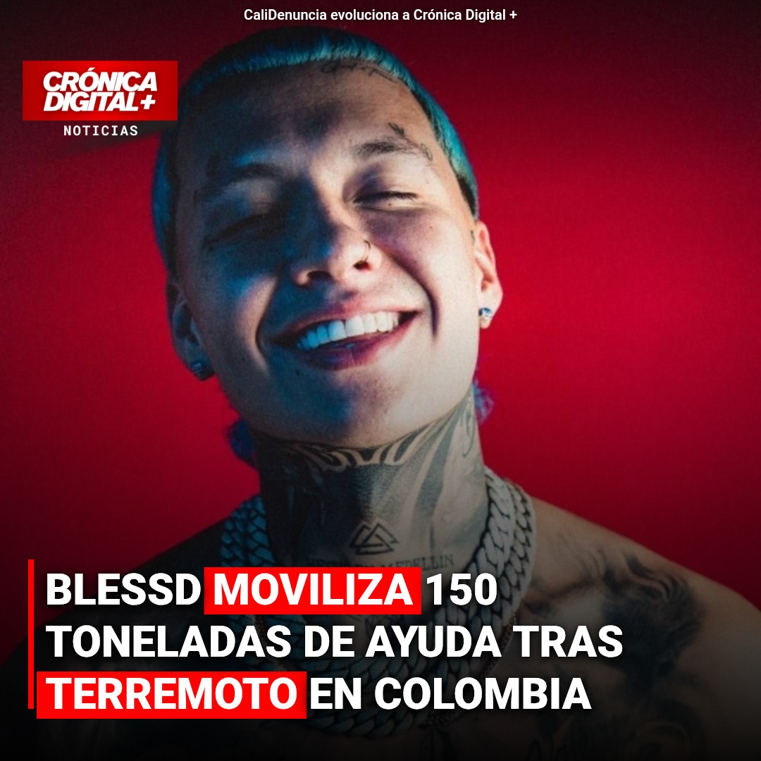 Blessd moviliza 150 toneladas de ayuda tras terremoto en Colombia