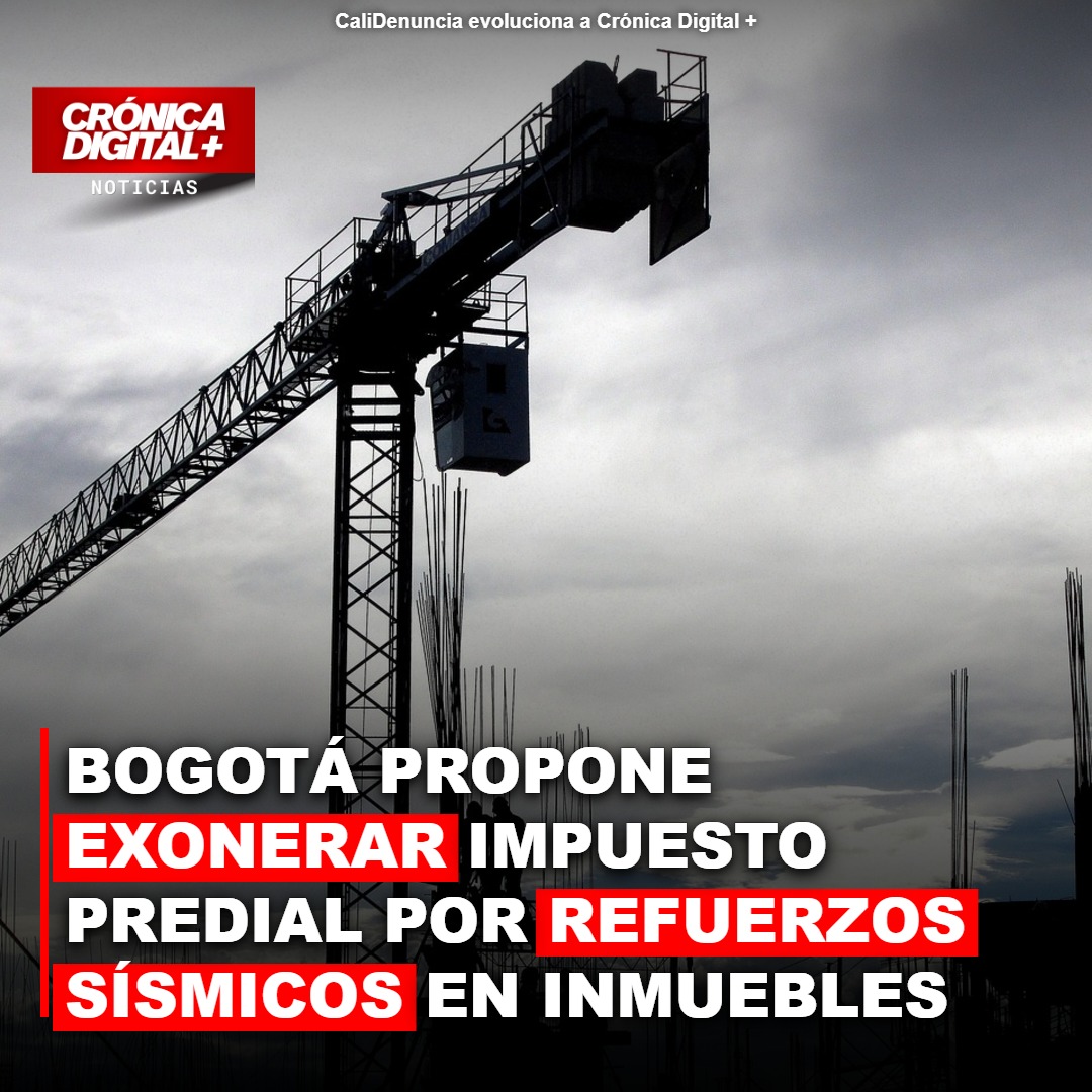 Bogotá propone alivios fiscales para refuerzo sísmico de inmuebles