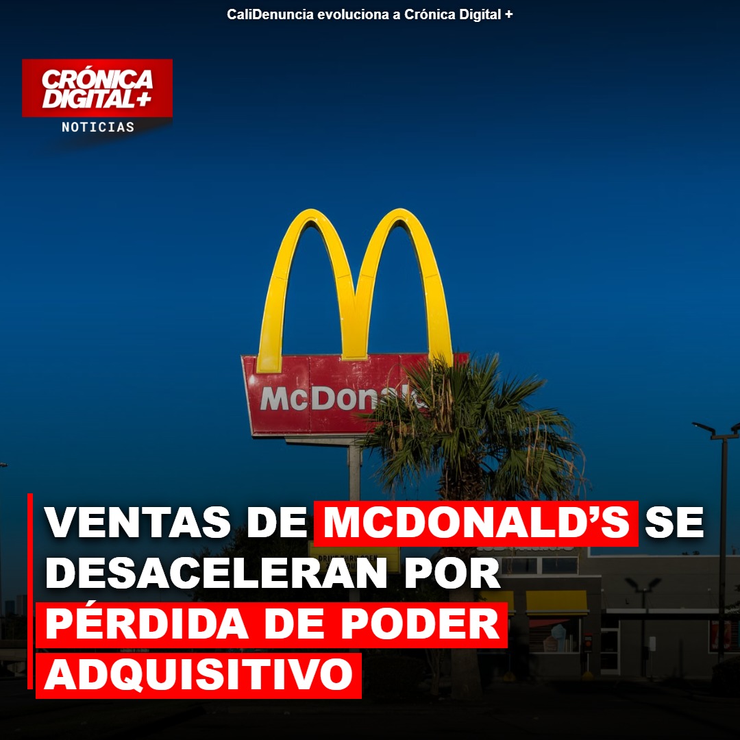 Caída de ventas en McDonald’s revela el impacto de la inflación global