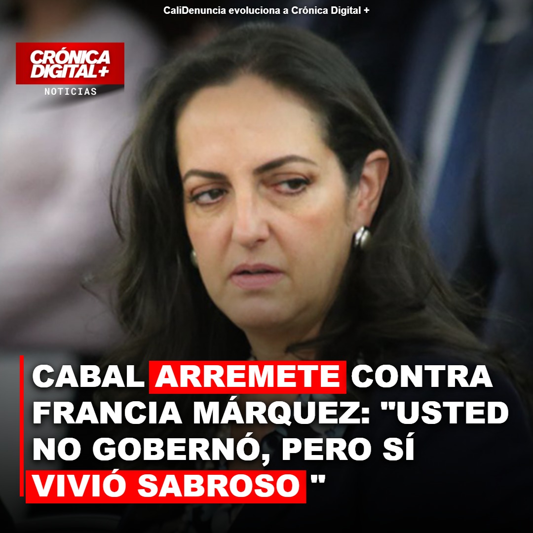 Cabal confronta a Francia Márquez: «No gobernó, pero sí vivió sabroso»