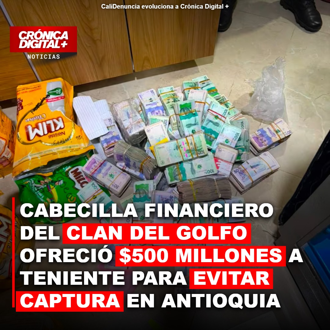 Cabecilla del Clan del Golfo ofrece $500 millones a teniente para evitar captura en Antioquia