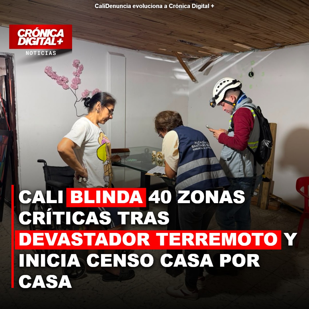 Cali blinda 40 zonas críticas y activa censo tras sismo de 7.4
