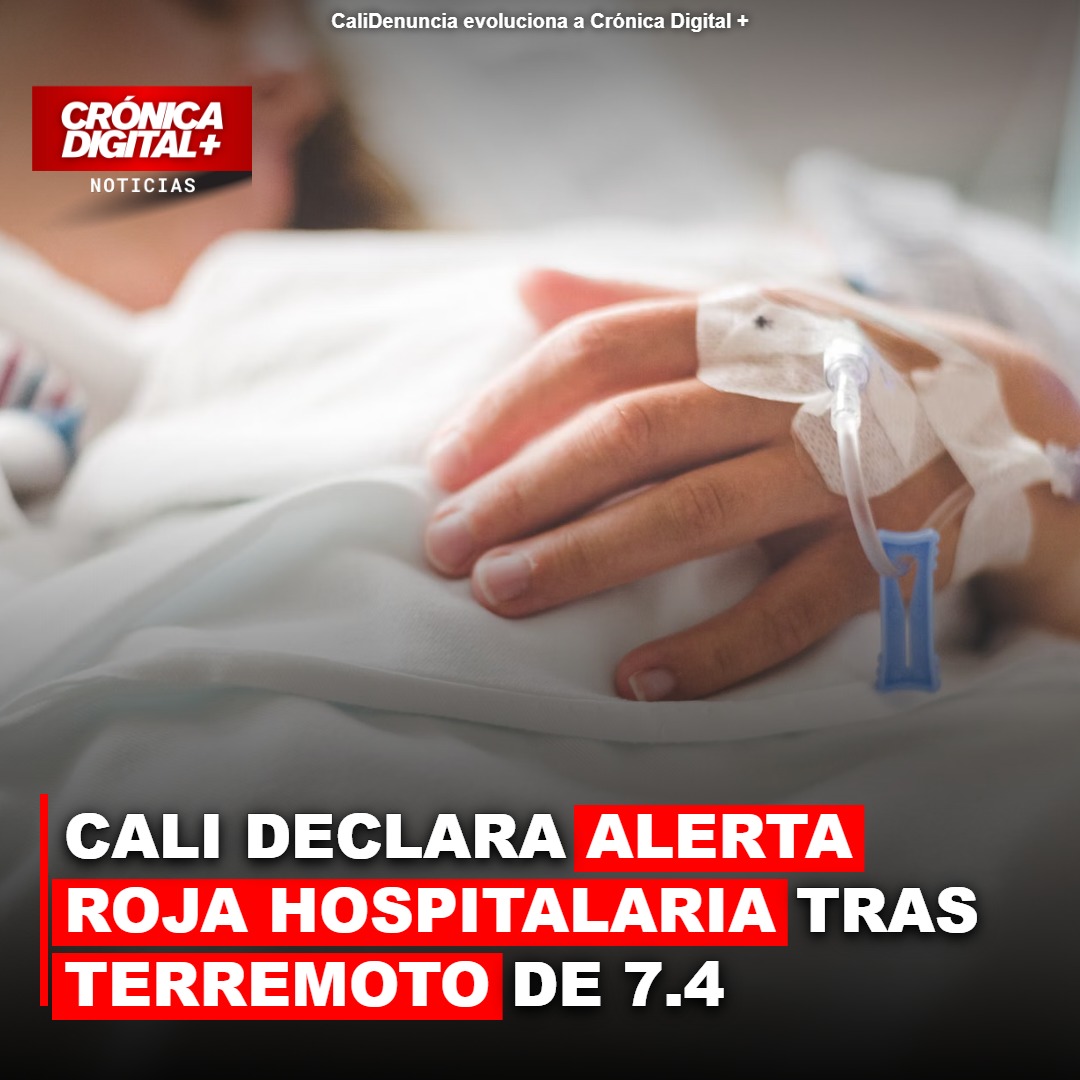 Cali en alerta roja: red hospitalaria colapsa tras sismo de 7.4 y deja 15 muertos