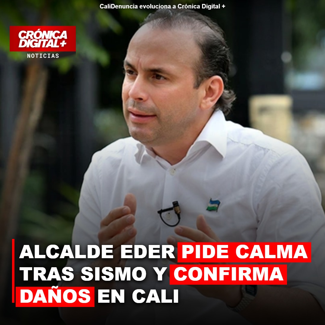 Cali evalúa daños por sismo de 7.4, Eder pide calma sin víctimas fatales