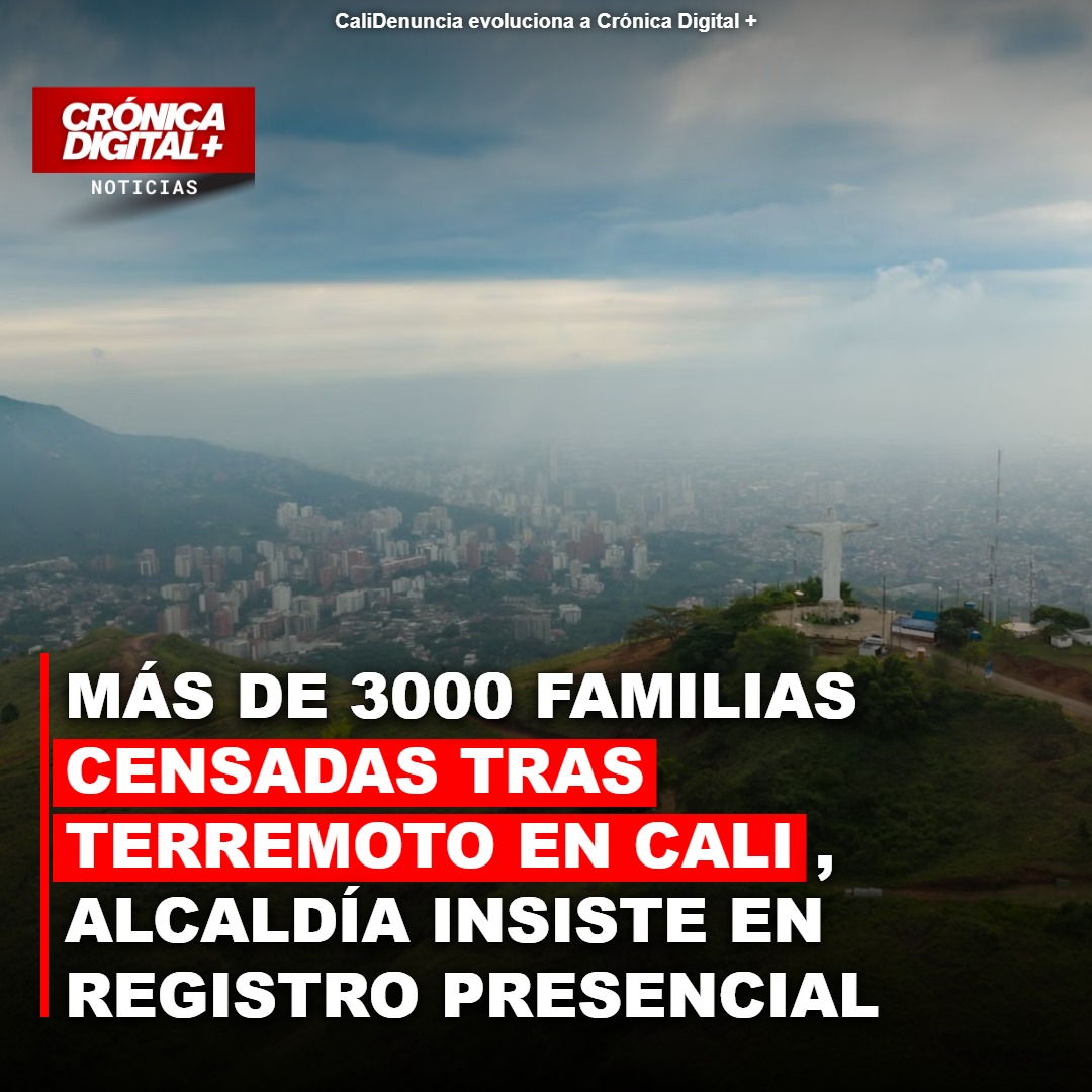 Cali: Más de 3.000 familias censadas tras sismo; alcaldía exige registro presencial