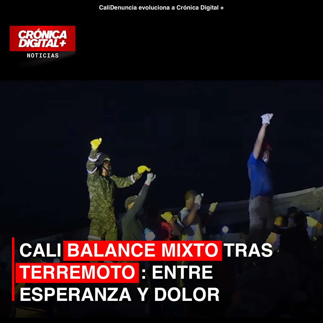 Cali: Rescates y dolor tras sismo de 7.4 en el Valle del Cauca