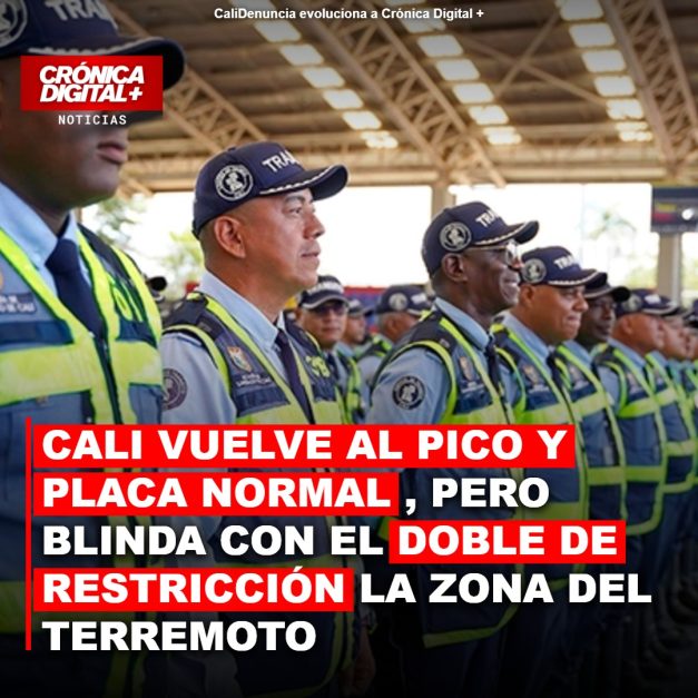 Cali vuelve al Pico y Placa normal, pero blinda con el doble de restricción la zona del terremoto