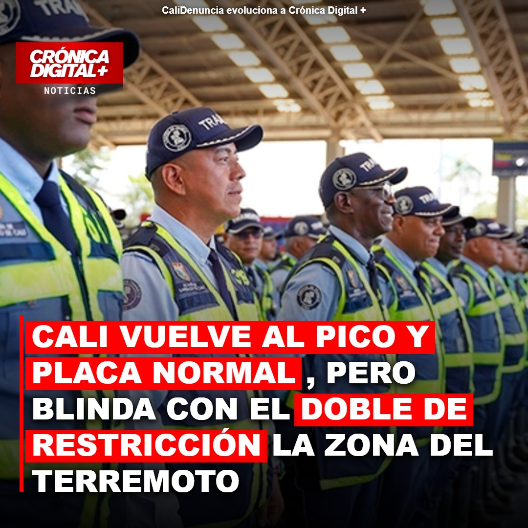 Cali vuelve al Pico y Placa normal, pero blinda con el doble de restricción la zona del terremoto