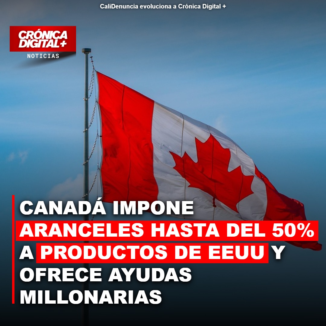 Canadá Impone Aranceles a EEUU y Activa Respaldo Millonario