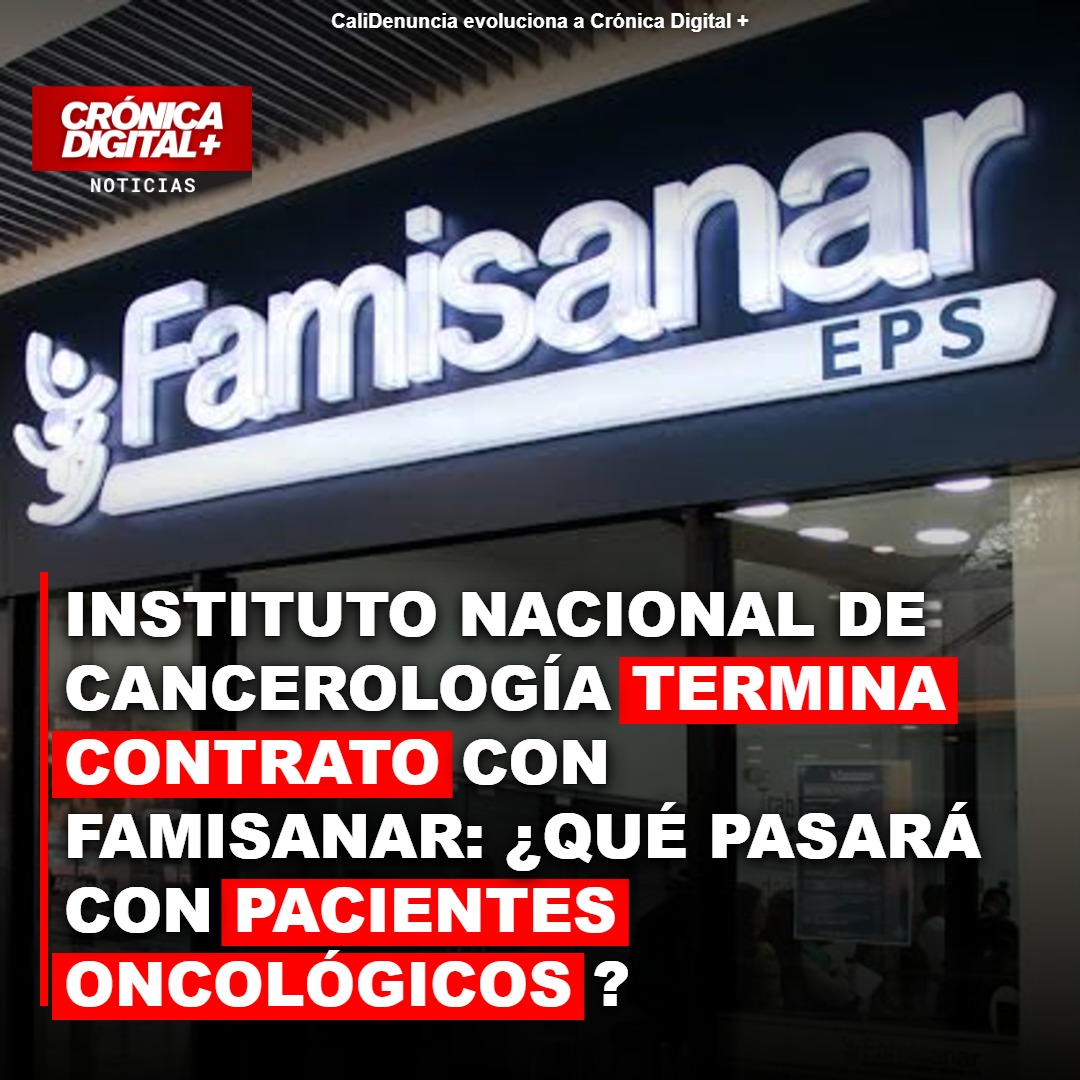 Cancerología rompe con Famisanar: miles de pacientes oncológicos, en vilo