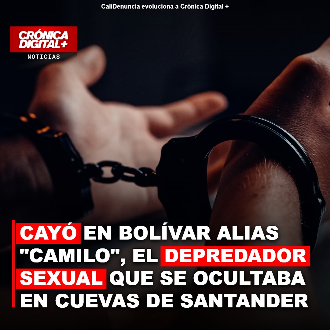 Capturan a ‘Camilo’, el depredador sexual de Santander, en Bolívar